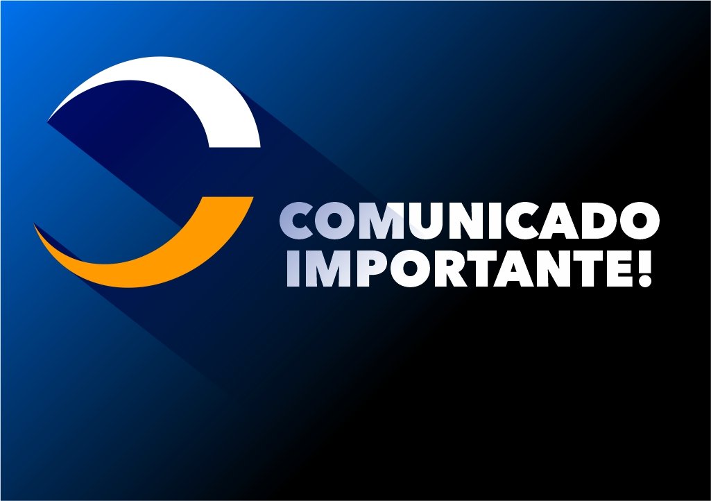 COMUNICADO IMPORTANTE | Expediente em 07/08, quinta-feira
