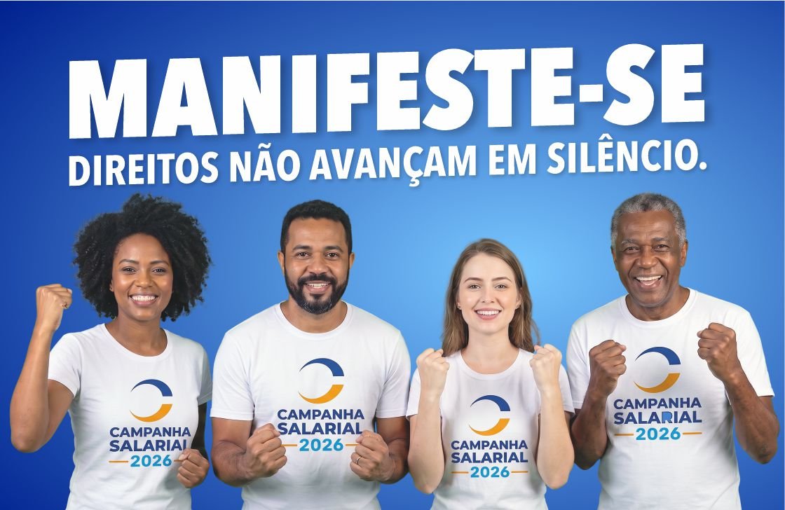 CAMPANHA SALARIAL 2026 | Manifeste-se! Direitos não avançam em silêncio.